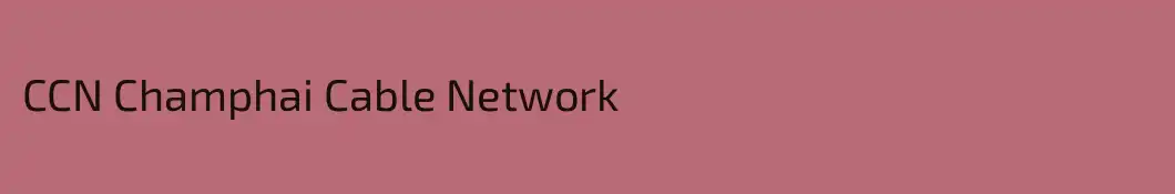 CCN Champhai Cable Network